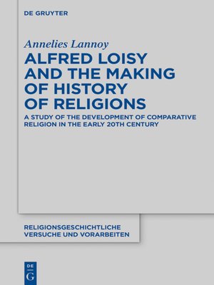 cover image of Alfred Loisy and the Making of History of Religions